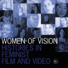 Woman of Vision: 18 Histories in Feminist Film & Video (1998)